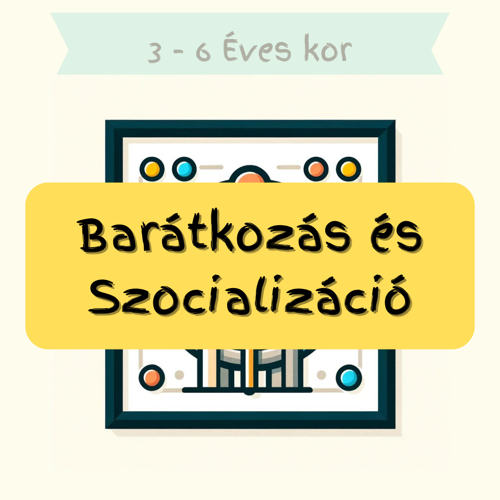 3 -6 éves kor Barátkozás És Szocializáció 