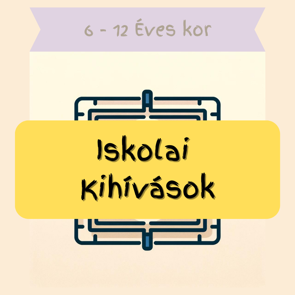 6-12 év Iskolai Kihívások
